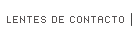 Lentes de Contacto