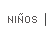 Niños